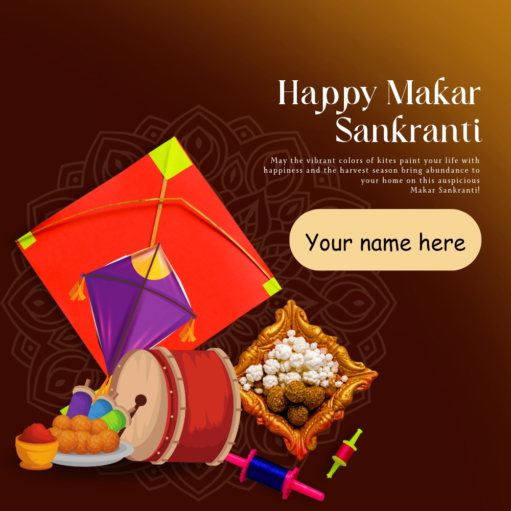 Happy Makarsankrant Greeting Card With Name Edit